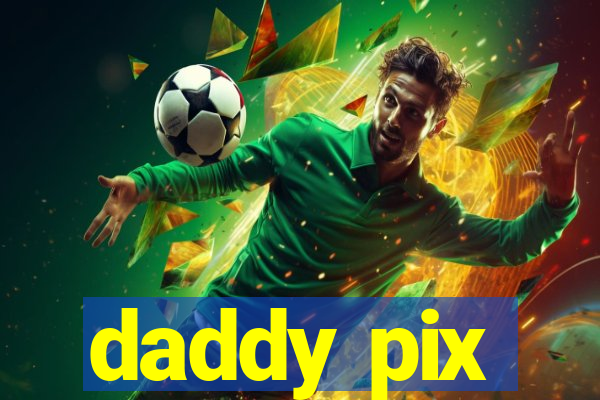 daddy pix
